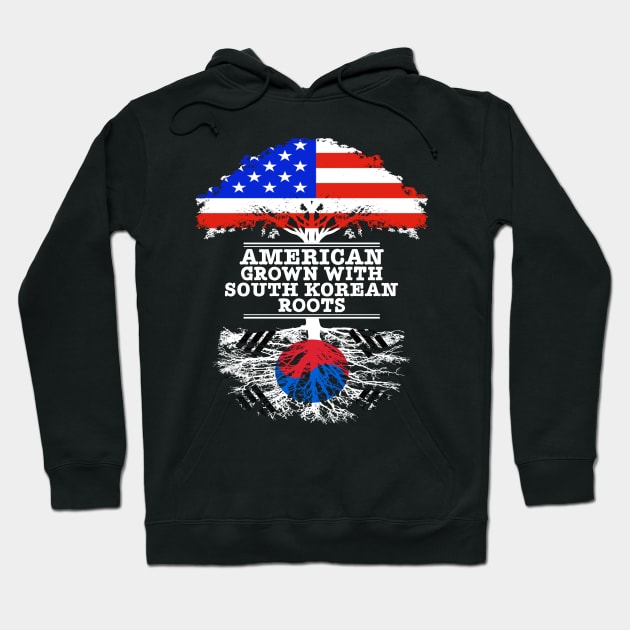 American Grown With South Korean Roots - Gift for South Korean With Roots From South Korea Hoodie by Country Flags